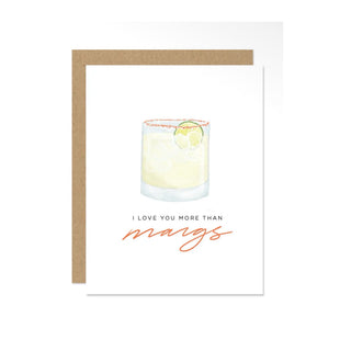 I Love You More Than Margs Greeting Card
