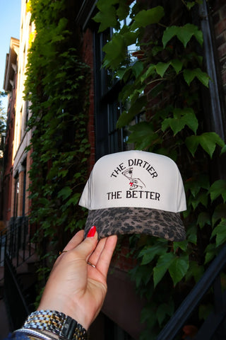 The Happiest The Dirtier The Better Hat