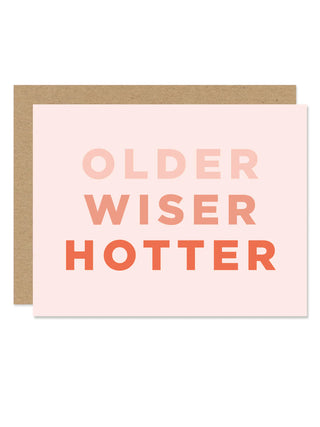 Older Wiser Hotter Birthday Greeting Card